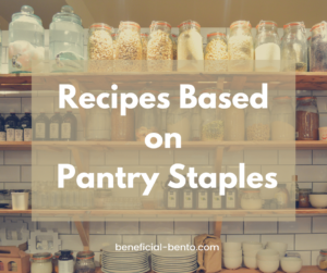 Recipes Based on Pantry Staples